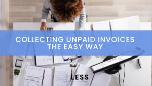 Collecting unpaid invoices the easy way