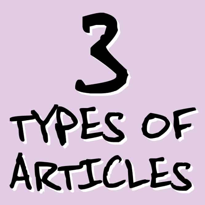 SEO + Content Development, Simplified. The 3 Types of Articles We Write.