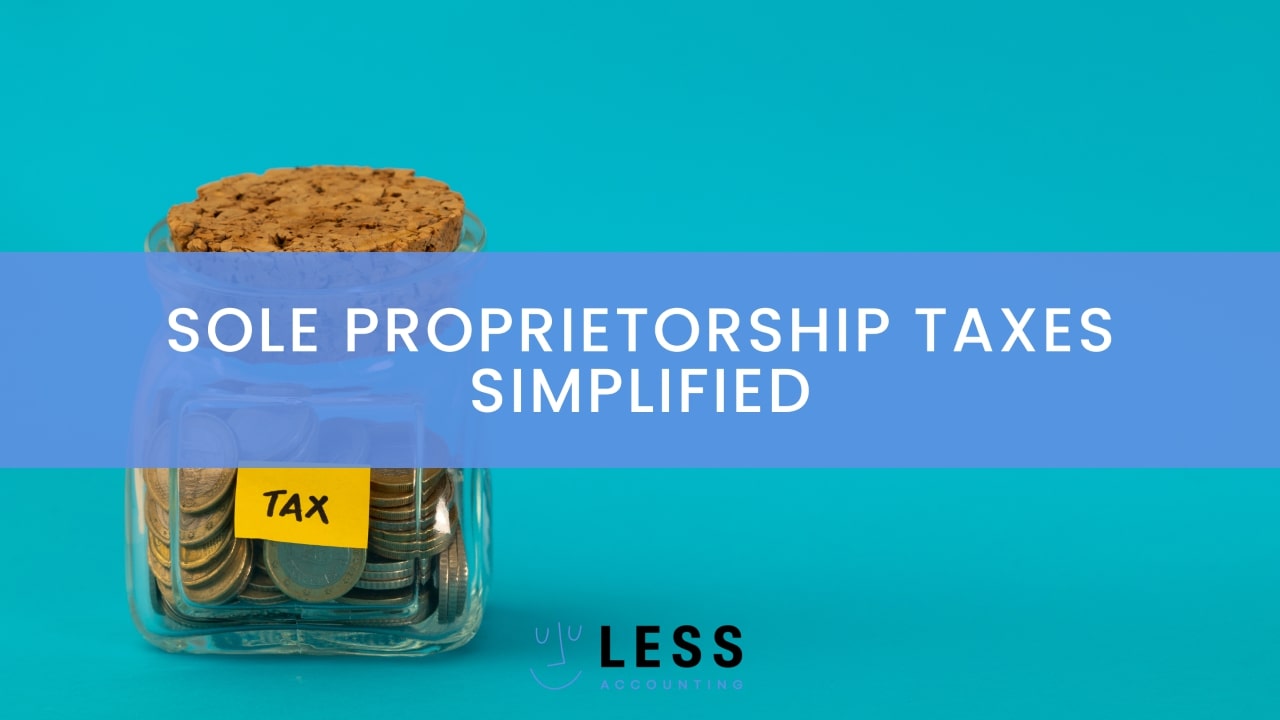 Sole Proprietorship Taxes Simplified