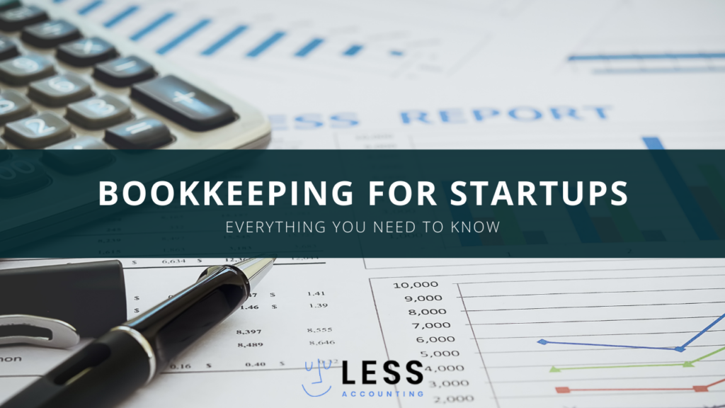 Bookkeeping for Startups: Everything You Need to Know