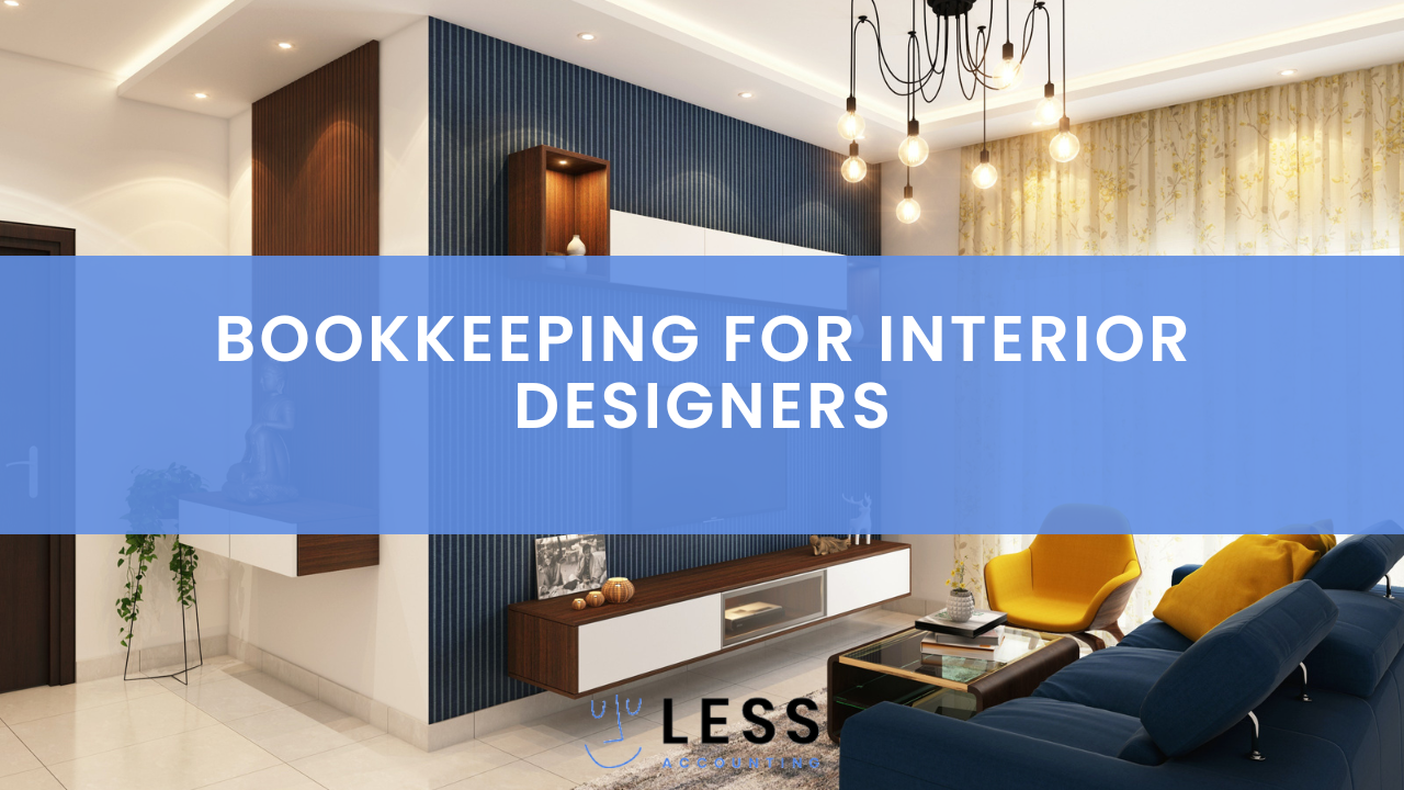 Bookkeeping for Interior Designers