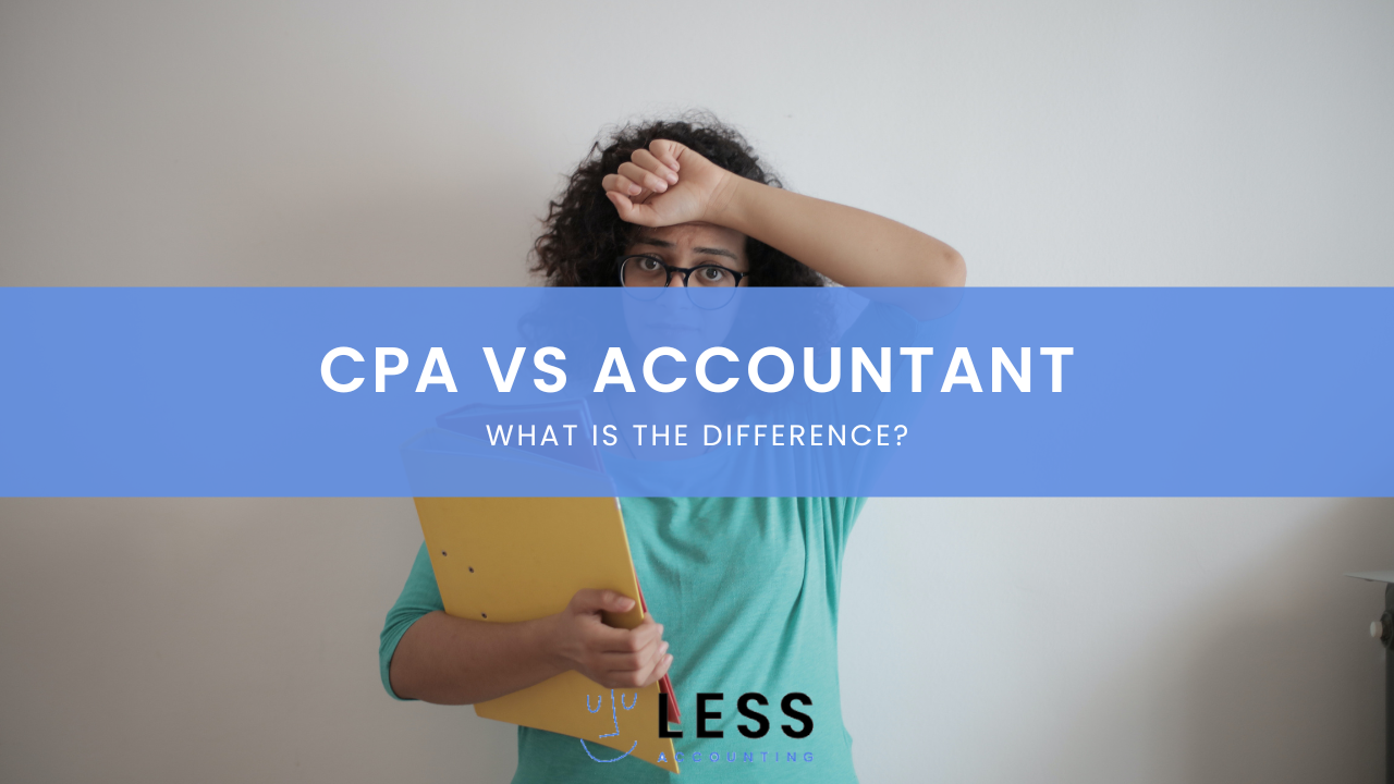 CPA VS Accountant: What&#8217;s the Difference?