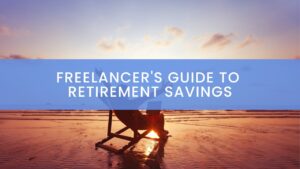 Freelancers guide to retirement savings