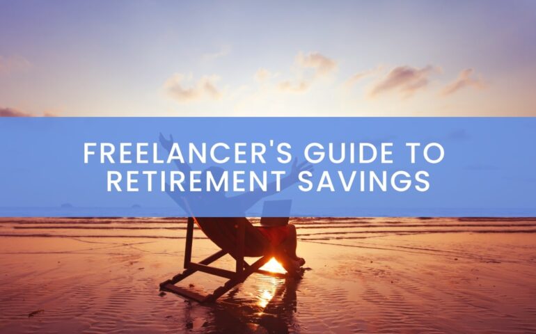 Freelancers guide to retirement savings
