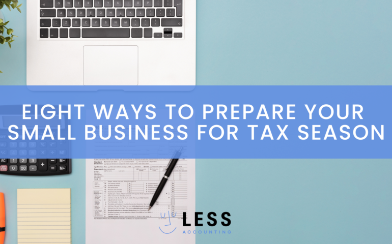 Eight Ways to Prepare Your Small Business for Tax Season