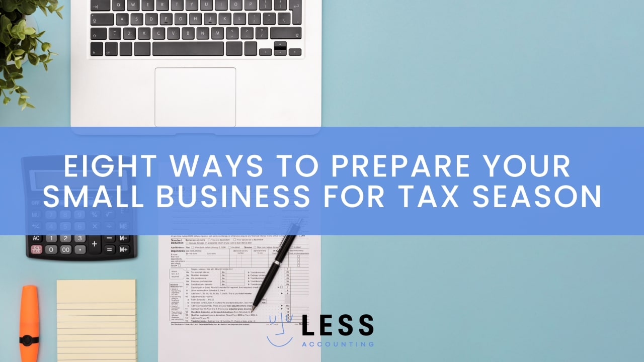 Eight ways to prepare your small business for tax season