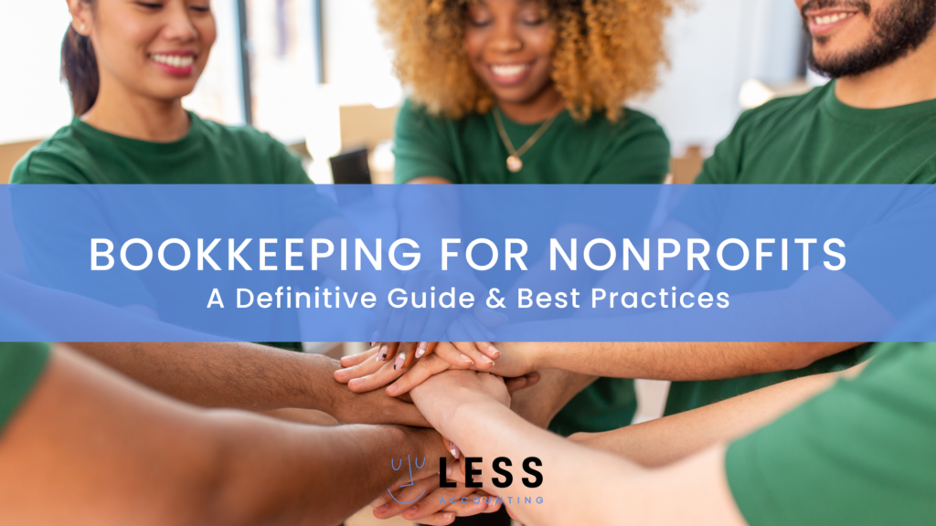 Bookkeeping for Nonprofits: Definitive Guide and Best Practices