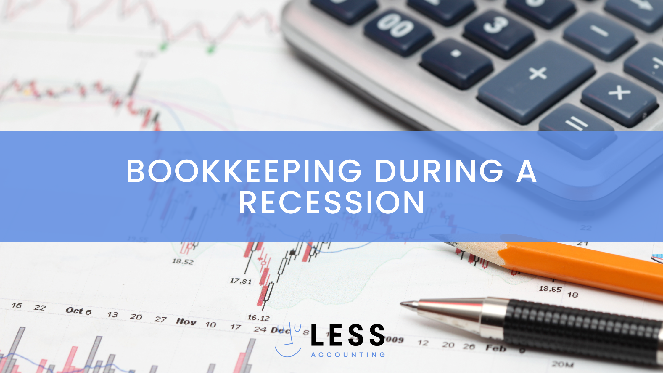 How Bookkeeping Can Help You Prepare For a Recession