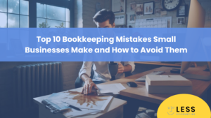 Top 10 Small Business Bookkeeping Mistakes